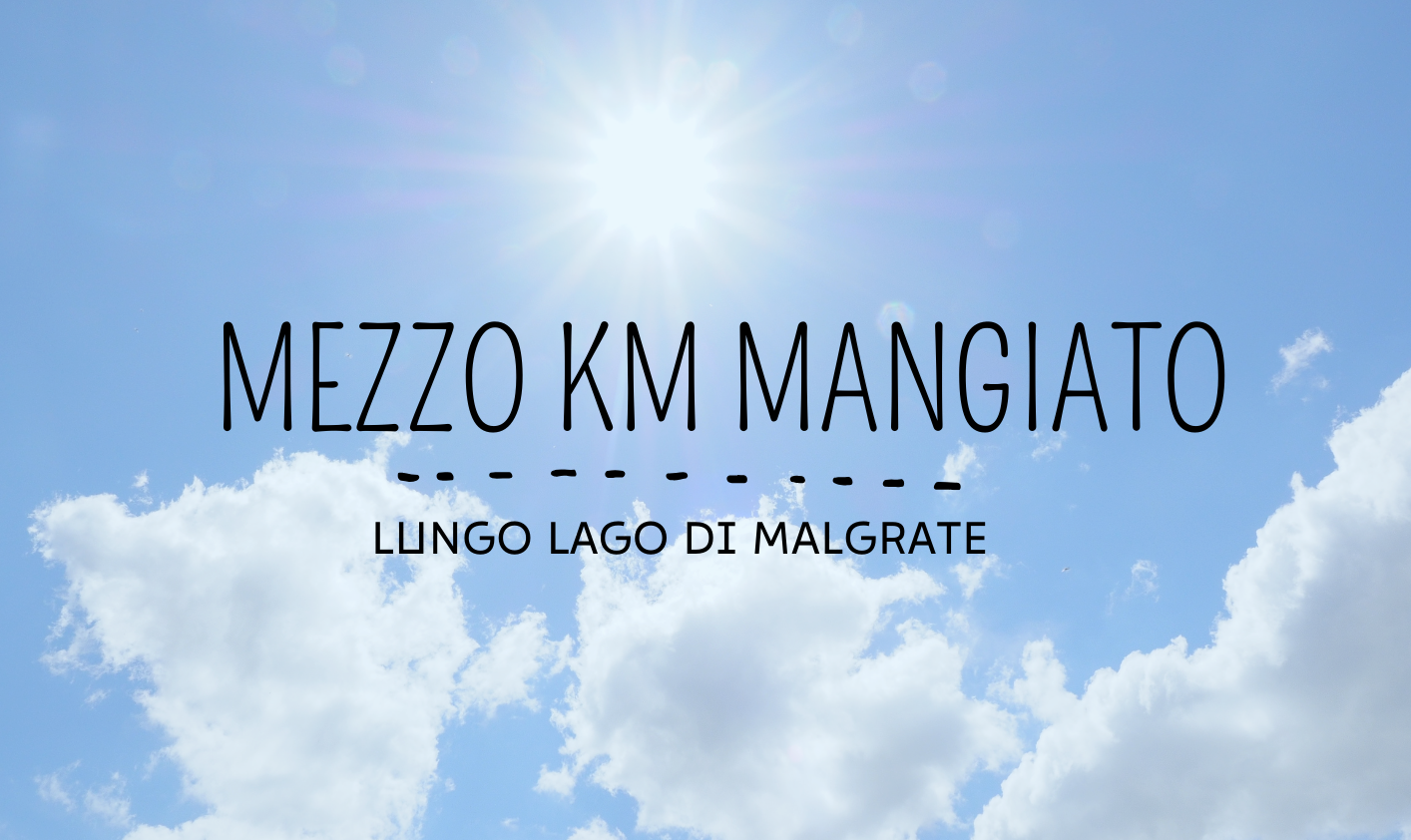 Mezzo km mangiato