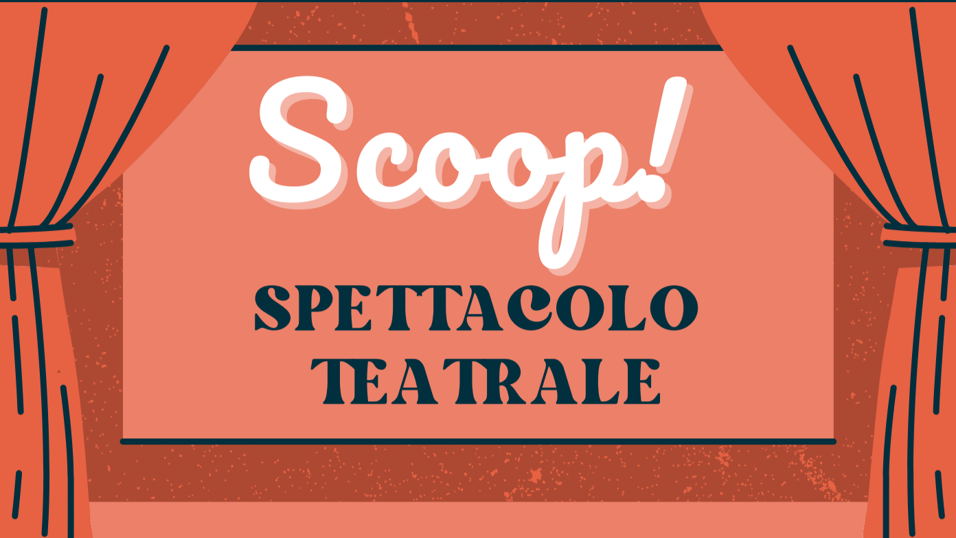 Spettacolo Teatrale "Scoop!" - 18 Gennaio 2025 