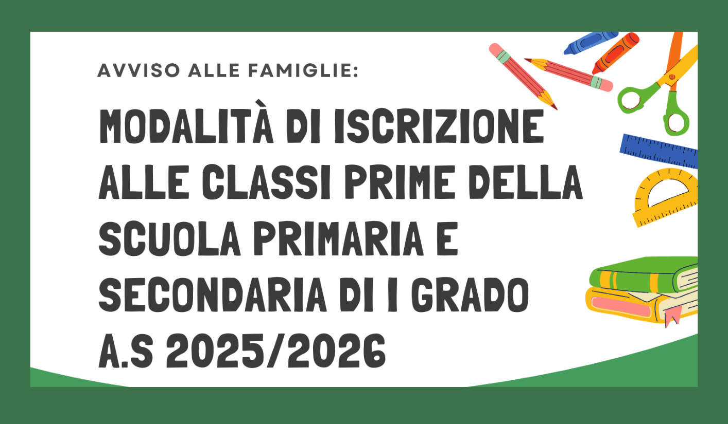 Modalità di iscrizione alle classi prime della scuola primaria e secondaria di I grado A.S.2025/2026